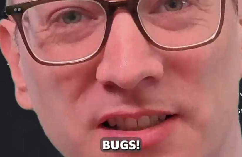 Extreme zoom-in jump-cut frame captioned BUGS!